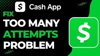 How to Fix Cash App Too Many Attempts Problem | 2023