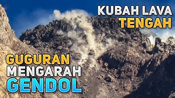 Sempat Terekam Kamera ! Guguran Kubah Lava Tengah Mengarah Kali Gendol - Merapi Volcano Eruption