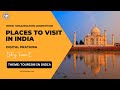 Places to visit in india  tourism in india  digital prathiba  tachyons lpu