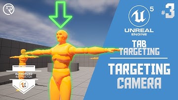 Unreal Engine 5 Tutorial - Tab Targeting Part 3: Targeting Camera