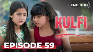 KULFI The Singing Star 🎵 Full Episode 59 | MULTI SUBS | Indian Series in English Dubbed #EP59