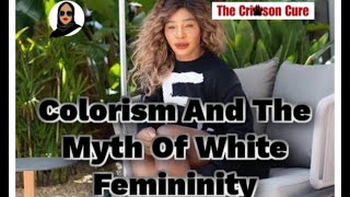 Colorism And The Myth Of White Femininity screenshot 5