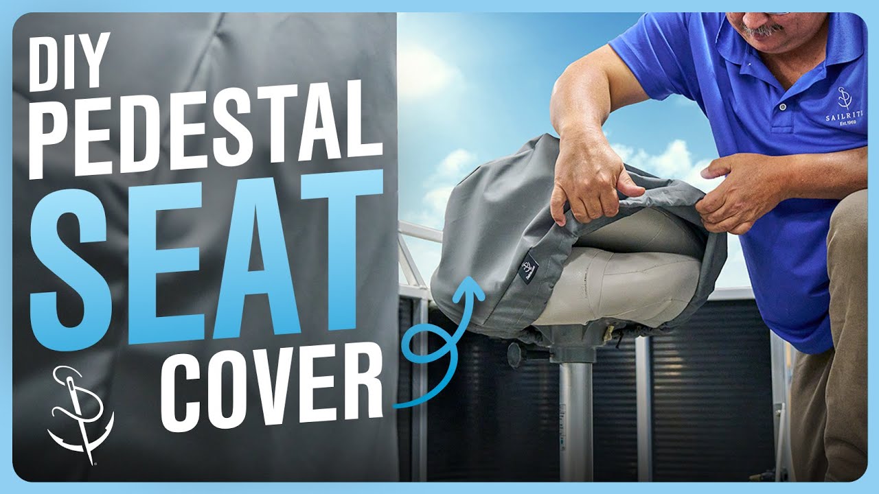 DIY - Pedestal Seat Cover for a Pontoon Boat