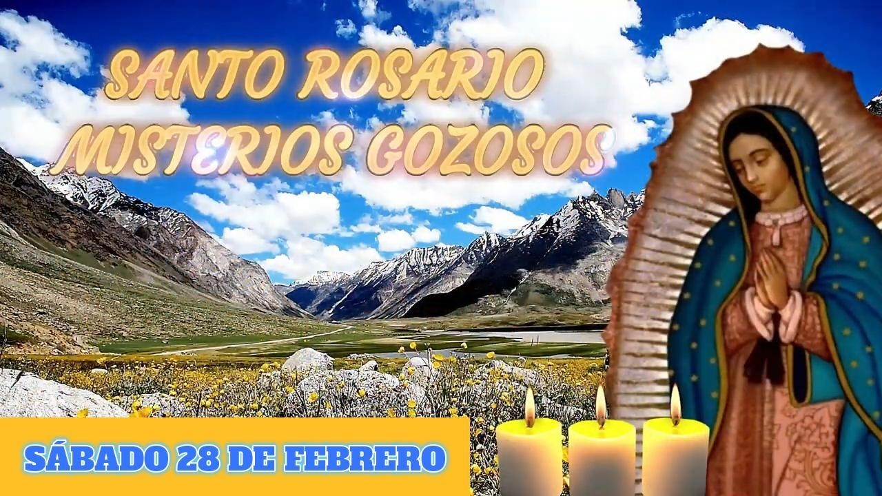 Santo Rosario de hoy Sábado 28 de Febrero | Misterios Gozosos.