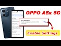 Oppo a5x 5g me usb debugging kaise kare, How to enable usb debugging in oppo a5x 5g 