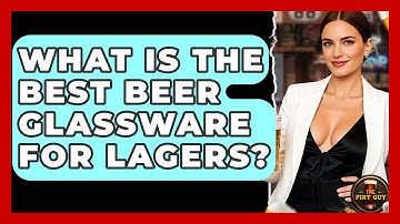 What Is the Best Beer Glassware for Lagers? | The Pint Guy