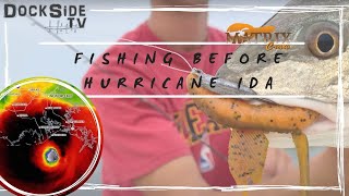 DockSide TV 'Fishing Louisiana Just Before the Landfall of Hurricane IDA.