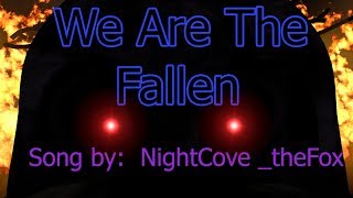 [Fnaf Sfm] The Joy Of Creation Song We Are The Fallen By: Nightcove _Thefox