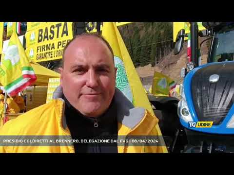 PRESIDIO COLDIRETTI AL BRENNERO, DELEGAZIONE DAL FVG | 08/04/2024