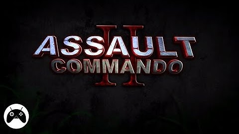 Assault Commando 2 - Android Gameplay HD