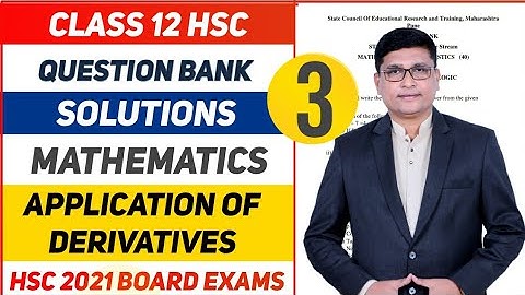 Applications of Derivatives Part 3 | Maths Question Bank Solutions HSC  2021 Exam |Maharashtra Board