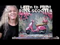 PINK SCOOTER- Learn How to Draw and Paint with Acrylics - Easy Beginner Acrylic Painting Tutorial