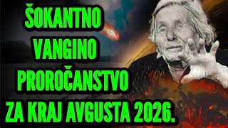 POSLEDNJE VANGINO UPOZORENJE ZA AVGUST.2026: Mračna prognoza o kojoj svi ćute ugledala svetlost dana POSLEDNJE VANGINO UPOZORENJE ZA AVGUST.2026: Mračna prognoza o kojoj svi ćute ugledala svetlost dana