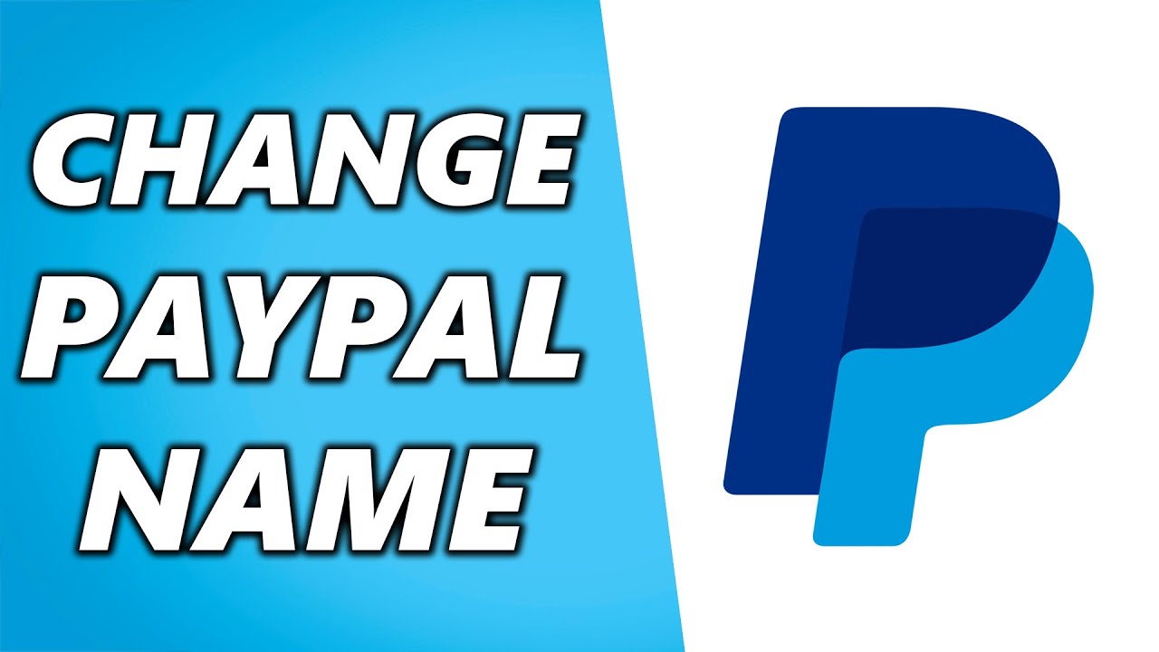 How To Change Your Paypal Name! (2022)