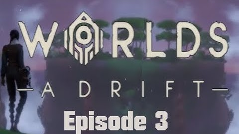 Adrift Ep 3 - Chained