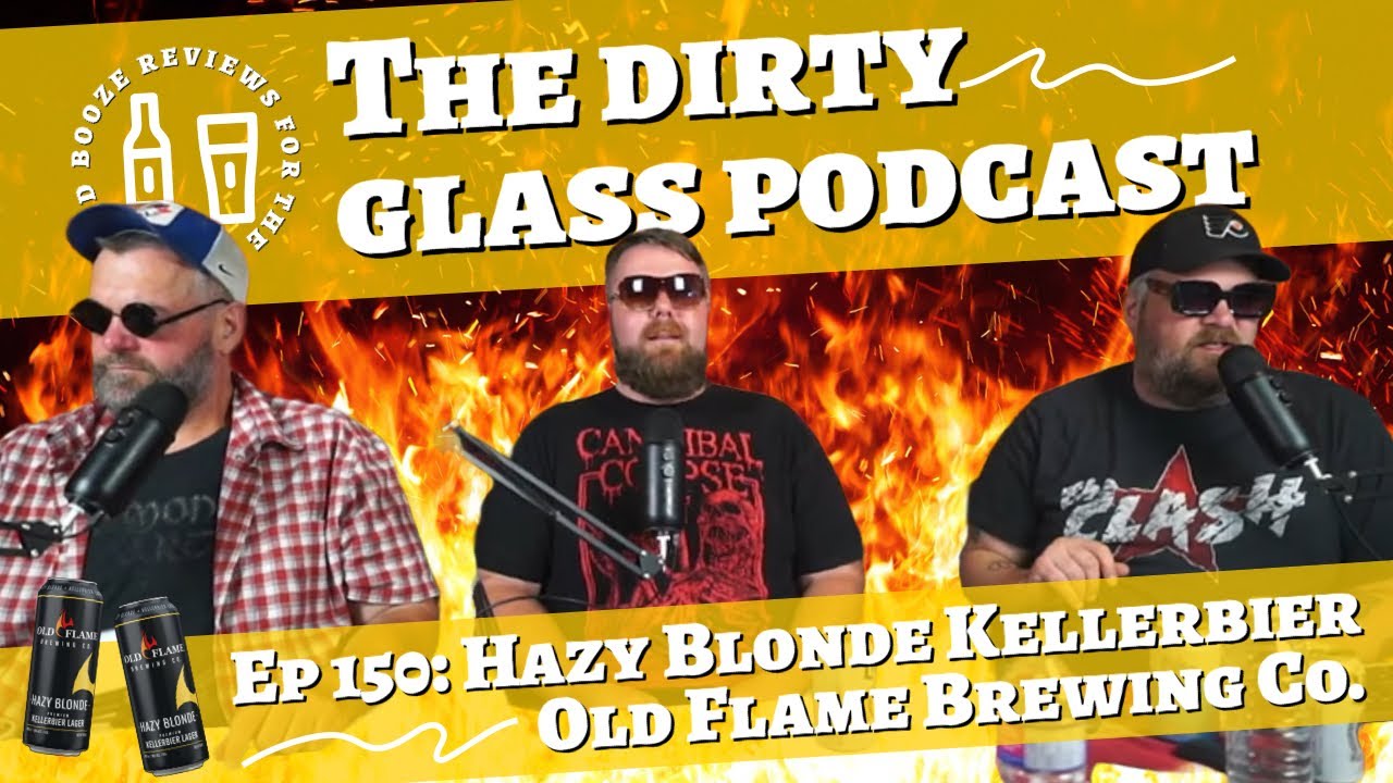 Ep 150:  Hazy Blonde Kellerbier - Old Flame Brewing Co.