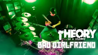 Theory of a Deadman – Bad Girlfriend | Drum Cover