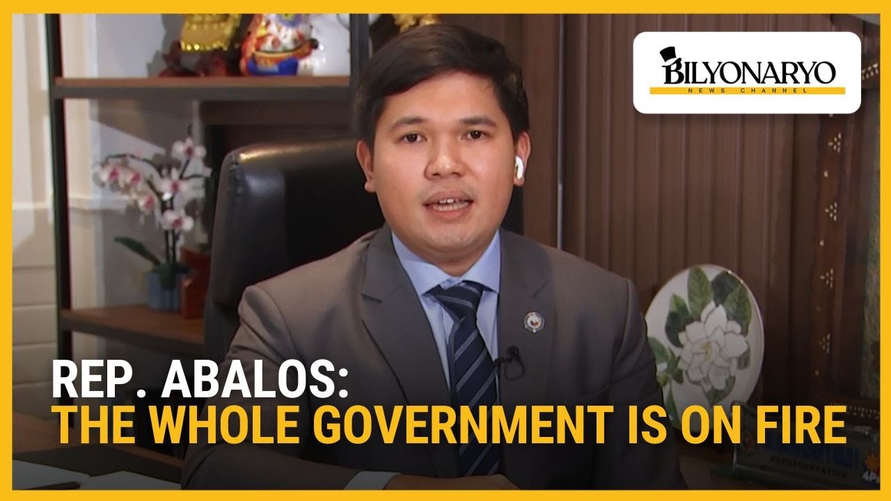 Rep. Abalos: The whole government is on fire | Politiko Nightly
