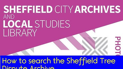 How to Search the Sheffield Street Trees Dispute Archive Catalogue