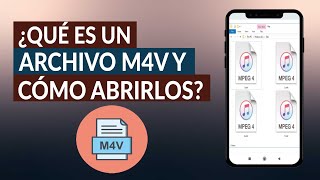 ¿Qué es un ARCHIVO M4V y cómo abrir uno Guía completa