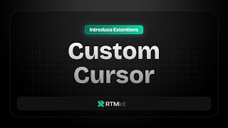 Introduce Extension: Custom Cursor by RTMkit Addons