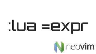 [Neovim] :Lua command print expression