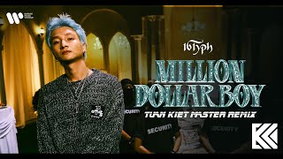 16 Typh - MILLION DOLLAR BOY - TUẤN KIỆT MASTER REMIX (DEEP - TRAP MIX)