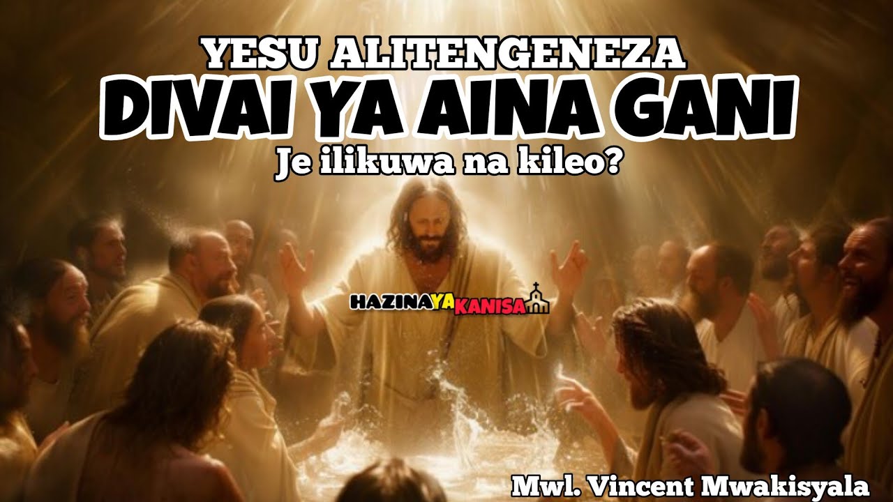 NI AINA GANI YA DIVAI YESU ALITENGENEZA HARUSINI? Ilikuwa na kileo au lah? Mwl. Vincent Mwakisyala.