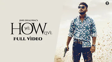 How We Live - Jind Dhaliwal feat. JN & Raja Game Changerz|