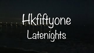 Watch Hkfiftyone Latenights video