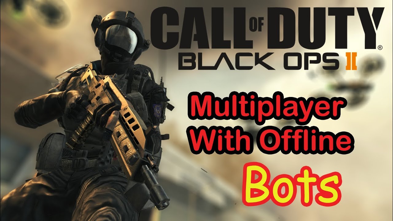 Call of Duty Black Ops 2 Offline Multiplayer With Bots YouTube