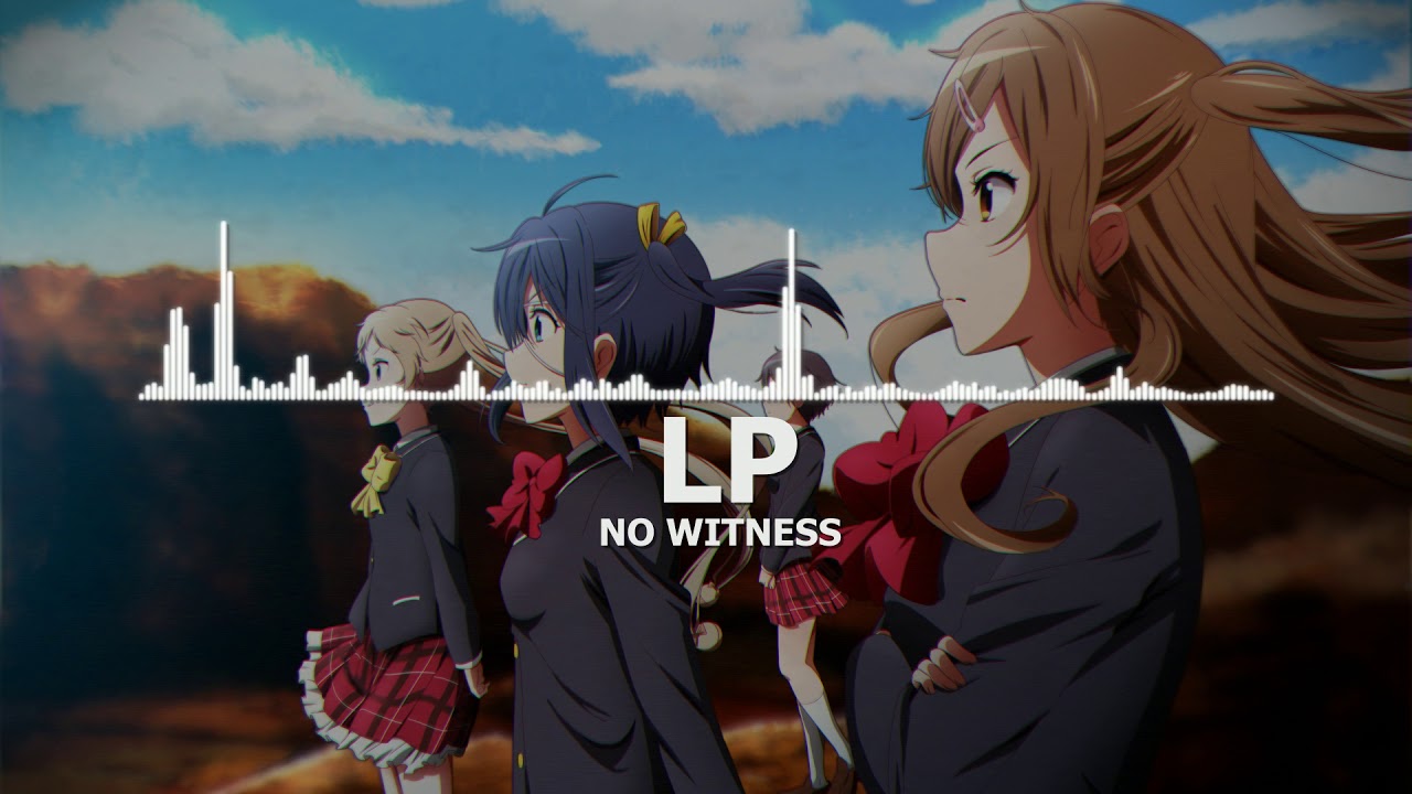 Nightcore ▶ LP - No Witness