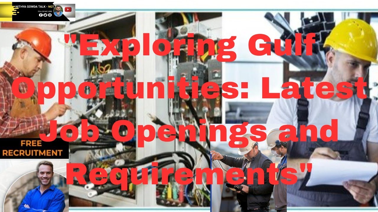"Exploring Gulf Opportunities Latest Job Openings and Requirements" 