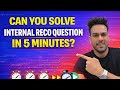 Attempt Full Paper in 2.5 Hrs ⏱️ | Internal Reco Q. in 5 Min 🔥 | CA Inter May26 L-3 | Sandeep sharma