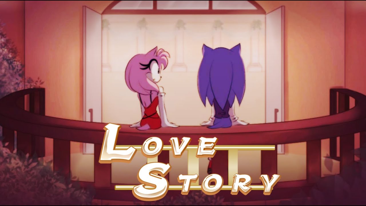 LOVE STORY III  [Sonamy Animation]