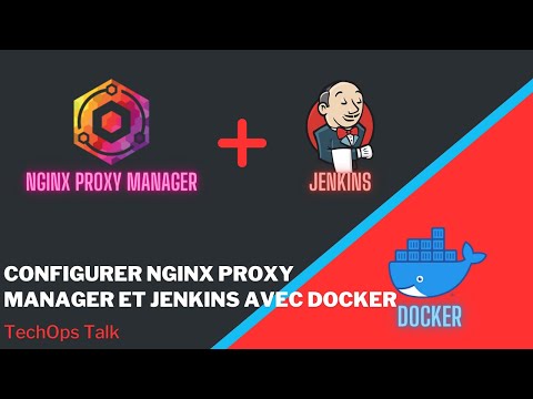 Configurer Nginx Proxy Manager et Jenkins avec Docker