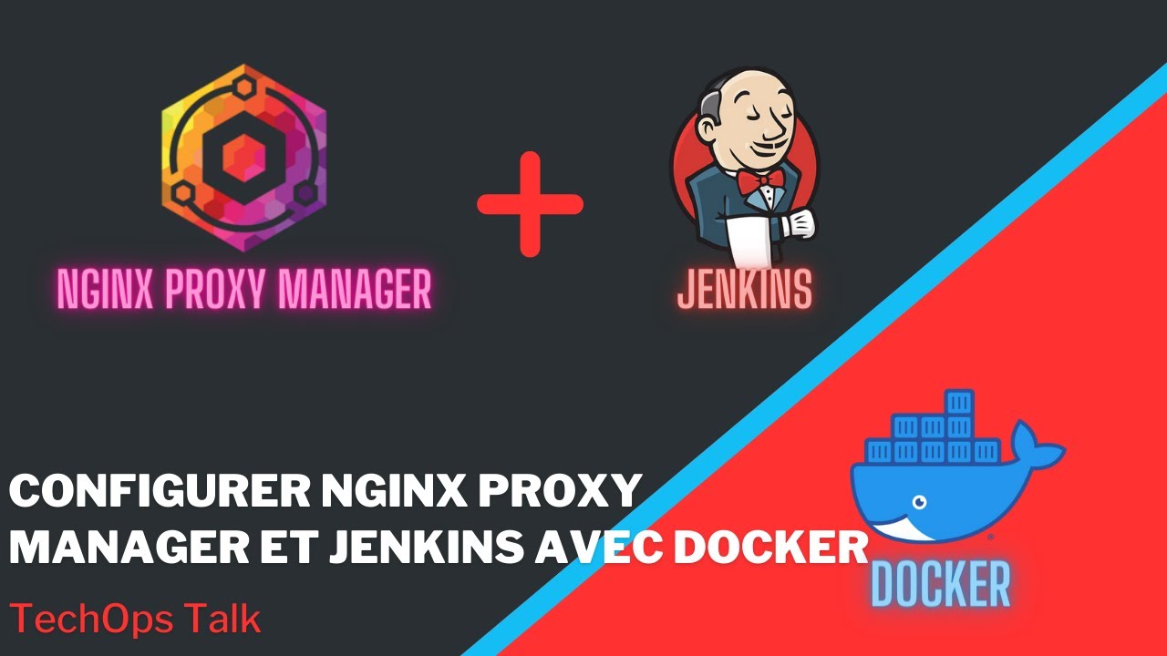 Configurer Nginx Proxy Manager et Jenkins avec Docker - YouTube
