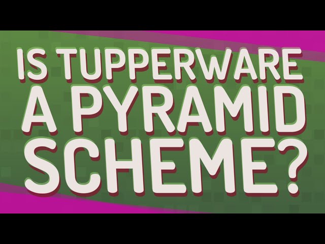 Is Tupperware a pyramid scheme? - YouTube