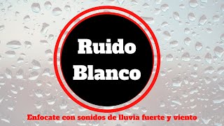 Video Ruido Blanco Viento y lluvia para olvidarse de los ruidos del exterior 2022