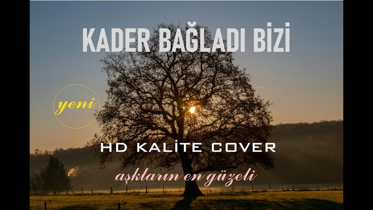 KADER BAĞLADI BİZİ (Aşkların En Güzeli) - HD COVER