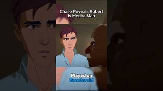 Chase Reveals Robert is Mecha Man