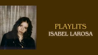 Isabel Larosa - Playlist
