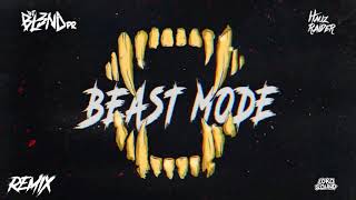 BEAST MODE REMIX - DJ BL3ND PR, HAUZRAIDER