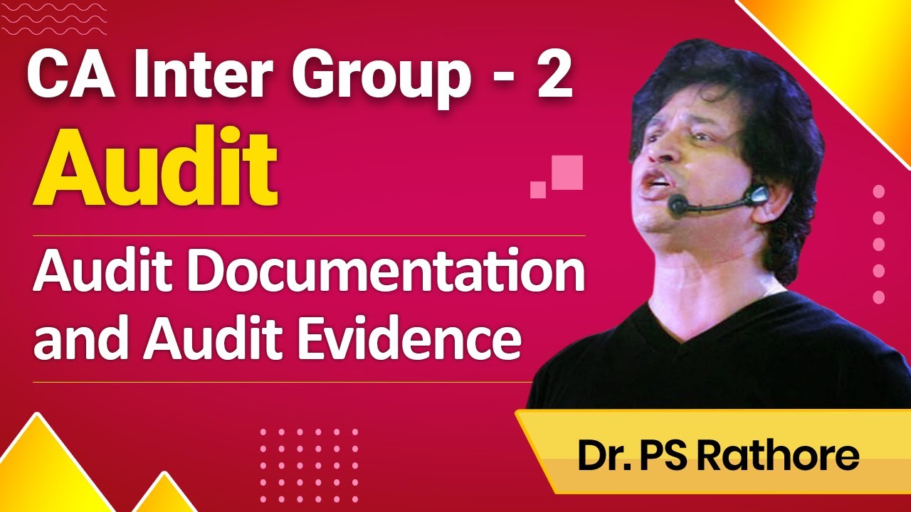 Audit Documentation and Audit Evidence | CA Inter Audit - YouTube