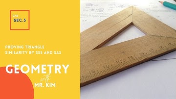 [Geometry] - 8.3  Proving Triangle Similarity by SSS and SAS