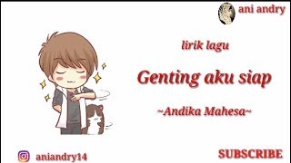 Genting aku siap~Andika ( lirik lagu animasi ) cover by chika luthfi