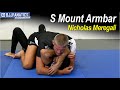 S mount armbar by nicholas meregali