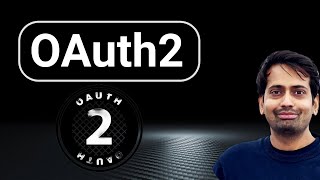 OAuth2  flow Simplified || Introduction to OAuth 2.0 #07