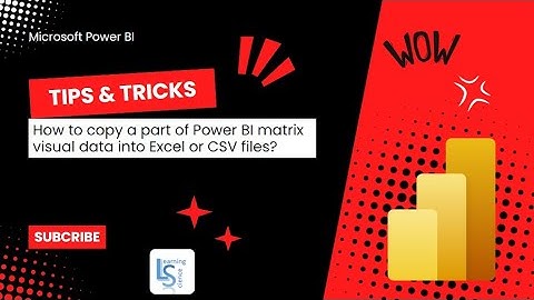 Tips & Tricks: How to copy a part of Microsoft Power BI matrix visual data into Excel or CSV files?