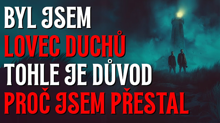 Živil jsem se jako lovec duchů - CREEPYPASTA CZ w/ @DarkSensey